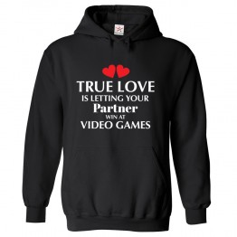 True Love Is Letting Your Partner Win At Video Games Kids & Adults Unisex Hoodie